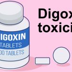 Digoxin and its Toxicity